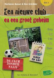 Een nieuwe club en een groot geheim - Marianne Busser, R. Schroder, Ron Schröder (ISBN 9789047509363)