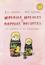 Moedige moeders en dappere dochters - Lou Niestadt, Jipp Heldoorn (ISBN 9789021557670)