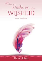 Woorden van wijsheid - A. Schot (ISBN 9789462781719)