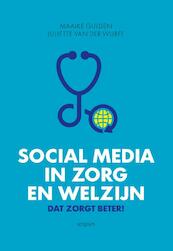 Social media in zorg en welzijn - Maaike Gulden, Juliette van der Wurff (ISBN 9789055947980)