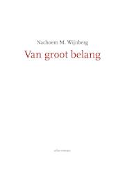 Van groot belang - Nachoem M. Wijnberg (ISBN 9789025446703)