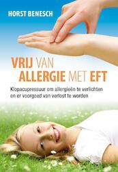 Vrij van allergie met EFT - H. Benesch, Horst Benesch (ISBN 9789460150371)