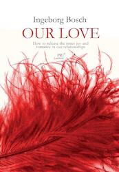 Our Love - Ingeborg Bosch (ISBN 9789080704930)