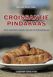 Croissantje pindakaas - Eva van Dorst-Smit (ISBN 9789461850348)