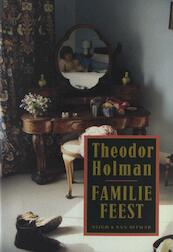Familiefeest, gevolgd door Oom Noes - Theodor Holman (ISBN 9789038896991)
