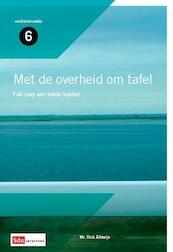 Met de overheid om tafel - Dick Allewijn (ISBN 9789012389983)
