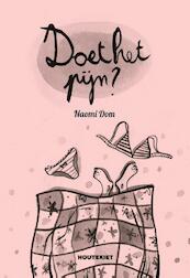 Doet het pijn ? - Naomi Dom (ISBN 9789089243379)