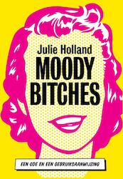 Moody bitches - Julie Holland (ISBN 9789491845512)