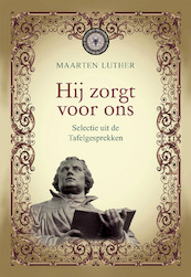 Hij zorgt voor ons - Maarten Luther (ISBN 9789462783065)