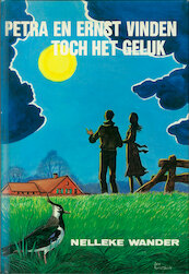 Petra en Ernst vinden toch het geluk - Nelleke Wander (ISBN 9789402900934)