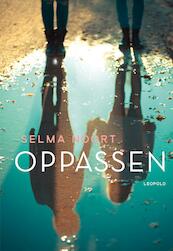 Oppassen - Selma Noort (ISBN 9789025873332)
