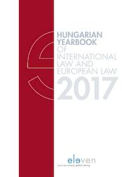 Hungarian Yearbook of International Law and European Law 2017 - (ISBN 9789462368330)
