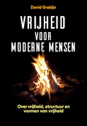 Vrijheid voor moderne mensen - David Grabijn (ISBN 9789077556276)