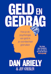 Geld en gedrag - Dan Ariely, Jeff Kreisler (ISBN 9789492493293)