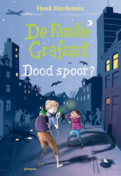 De Familie Grafzerk: Dood spoor? - Henk Hardeman (ISBN 9789021678979)
