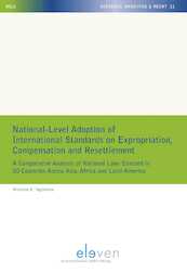 National-Level Adoption of International Standards on Expropriation, Compensation and Resettlement - Nicholas K. Tagliarino (ISBN 9789462369405)