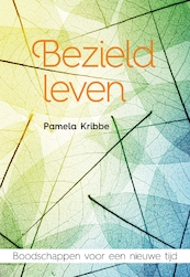 Bezield leven - Pamela Kribbe (ISBN 9789401303989)