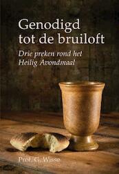 Genodigd tot de bruiloft - Prof. G. Wisse (ISBN 9789087182267)
