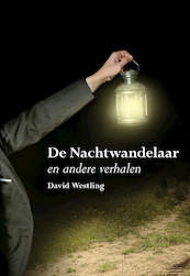 De Nachtwandelaar en andere verhalen - David Westling (ISBN 9789463653077)
