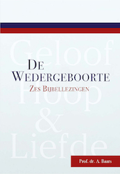 De wedergeboorte - Prof. Dr. A Baars (ISBN 9789087186241)