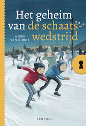 Het geheim van de schaatswedstrijd - Wieke van Oordt (ISBN 9789025884505)