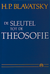De sleutel tot de theosofie - H.P. Blavatsky (ISBN 9789070328153)