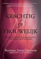 Krachtig en vrouwelijk - Rachael Jayne Groover (ISBN 9789079995325)