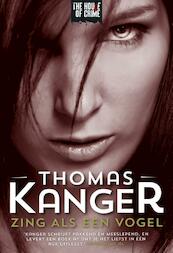 Zing als een vogel - Thomas Kanger (ISBN 9789044342239)