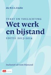 Wet werk en bijstand 2013-2014 - W.F.A. Eiselin (ISBN 9789012579766)