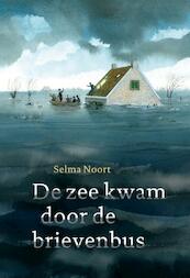 De zee kwam door de brievenbus - Selma Noort (ISBN 9789025867478)