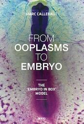 From ooplasms to embryo - Marc Callebaut (ISBN 9789462921870)