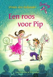 Een roos voor Pip - Vivian den Hollander (ISBN 9789000347605)