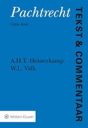 Tekst & Commentaar Pachtrecht - A.H.T. Heisterkamp, W.L. Valk (ISBN 9789013146271)