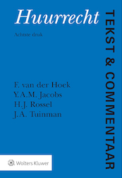 Tekst & Commentaar Huurrecht - F. van der Hoek, Y.A.M. Jacobs, H.J. Rossel, J.A. Tuinman (ISBN 9789013147124)