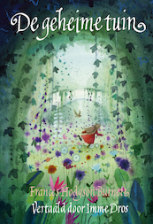 De geheime tuin - Frances Hogdson Burnett (ISBN 9789025877927)