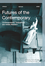 Futures of the Contemporary - (ISBN 9789461662866)