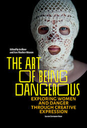 The Art of Being Dangerous - (ISBN 9789462702721)