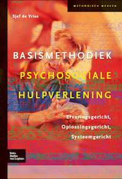 Basismethodiek psychosociale hulpverlening - Sjef de Vries (ISBN 9789031379422)