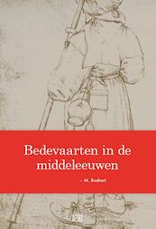 Bedevaarten in de middeleeuwen - M. Boshart (ISBN 9789491472091)