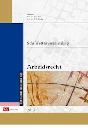 Sdu wettenverzameling arbeidsrecht / 2013 - (ISBN 9789012390217)