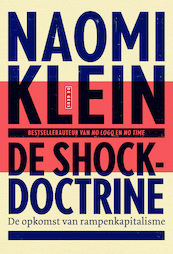 De shockdoctrine - Naomi Klein (ISBN 9789044517590)