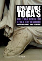 Opwaaiende togas - Jelle van der Meer, Hella Rottenberg (ISBN 9789461642417)