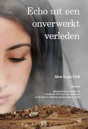 Echo uit een onverwerkt verleden - Stire Kaya-Cirik (ISBN 9789491472428)