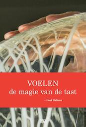Voelen- de magie van de tast - Henk Hellema (ISBN 9789491472596)