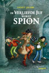 De verliefde juf wordt spion - Annet Jacobs (ISBN 9789025869533)