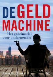 De geldmachine - Pieter Bas Jansen (ISBN 9789491472916)