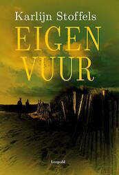 Eigen vuur - Karlijn Stoffels (ISBN 9789025869922)