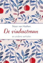 De viaductman - Noor van Haaften (ISBN 9789043527088)