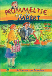 Prummeltje op de markt - A. Vogelaar-van Amersfoort (ISBN 9789462788084)