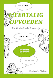Meertalig opvoeden - Marinella Orioni (ISBN 9789461647887)